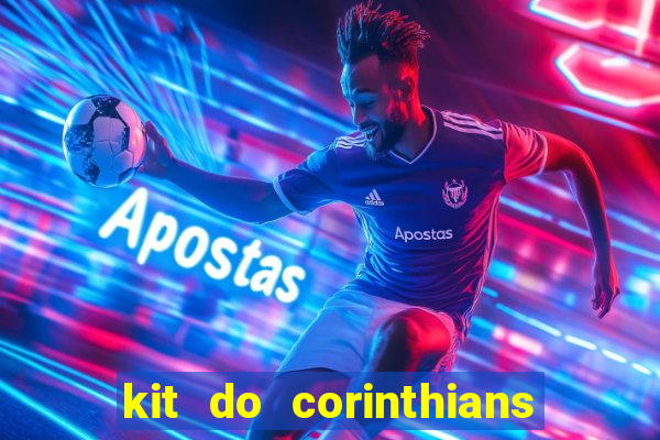 kit do corinthians dls 2019